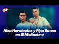 Nico Hernández y Pipe Bueno en El Mañanero de La Mega