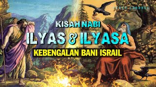 KISAH NABI ILYAS DAN BANI ISRAIL PENYEMBAH BERHALA PEREMPUAN_NABI YANG TINGGAL DI DALAM HUTAN