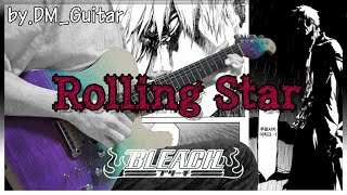Bleach Opening 『Rolling Star - Yui』 Guitar Cover