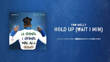 YNW Melly - Hold Up (Wait 1 Min) [Official Audio]