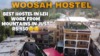 Work From Mountains | Cost of Living in Leh Ladakh | Best Hostel in Leh | Woosah Hostel | Leh 2021