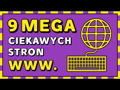 9 MEGA CIEKAWYCH STRON INTERNETOWYCH!