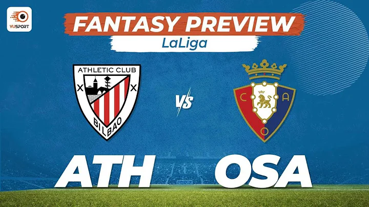 VUSport Preview: ATH vs OSA | Athletic Bilbao vs O...