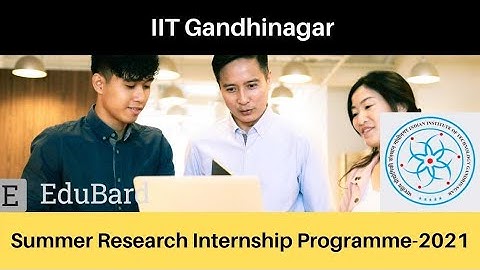 IITGN Summer Research Internship Programme | Stipend | Apply before 26th April 2021 | SRIP-2021