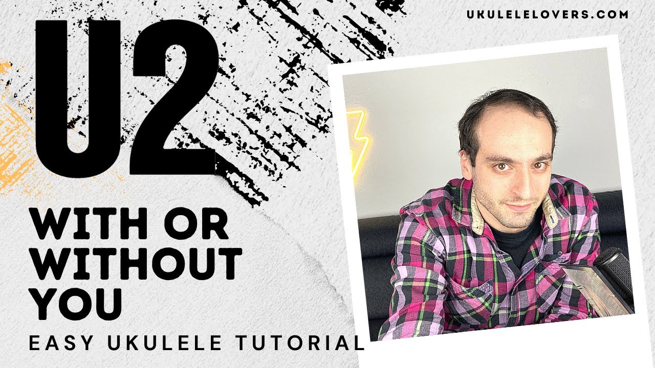 How to play With Or Without You on the ukulele U2 Easy Ukulele