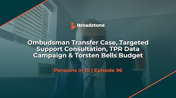 Ombudsman Case, Targeted Support, TPR Data Campaign & Torsten Bells Budget | Pensions in 10