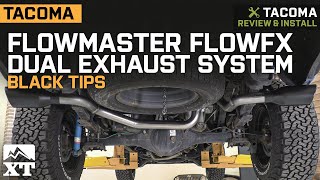 Tacoma Flowmaster FlowFX Dual Exhaust System with Black Tips (20162020 3.5L) Review & Install