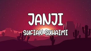 Sufian Suhaimi - Janji (Lirik)