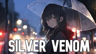 Nightcore - Silver Venom(Lyrics)