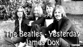 The Beatles - Yesterday (James Dox Cover)
