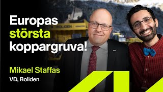 Bolidens storslagna planer för framtiden - Mikael Staffas, VD Boliden - Sparpodden 487