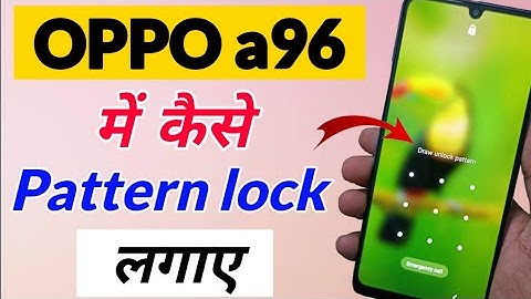 OPPO a96 me Pattern lock kaise lagaye | how to set Pattern lock in OPPO a96 | OPPO a96 pattern lock