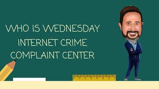 Who is the Internet Crime Compliant Center IC3