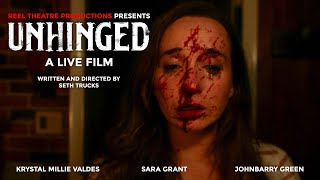 "UNHINGED" - A Live Film by Reel Theatre Productions