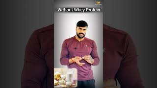 Without Whey Protein body  | With Whey Protein Diet ? | Without Whey protein Shake #Shorts