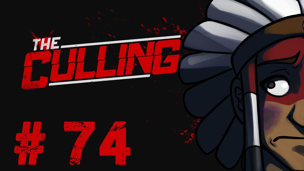The Culling - Episode 74 - 10 Kills!