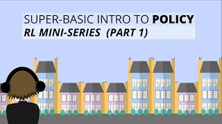 Super-basic intro to policy (RL mini-series part-1)
