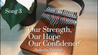 Video thumbnail of "Song 3 | Our Strength, Our Hope, Our Confidence | Kalimba Tutorial"