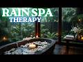 ♨  SPA Music + Rain Sounds 🌧️✨ Stress Relief &amp; Anxiety Healing | Full Body Relax &amp; Deep Sleep LIVE