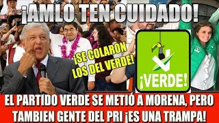 #AMLO ¡RECIBE DURA TRAICIÓN PRI Y VERDE SE FILTRAN