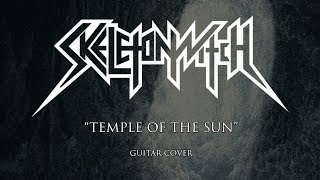 SKELETONWITCH - &quot;Temple of the Sun&quot; | Guitar Cover