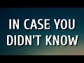 Brett Young In Case You Didn T Know Lyrics Brett Young In Case You Didn T Know Lyrics