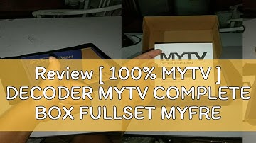 Review [ 100% MYTV ] DECODER MYTV COMPLETE BOX FULLSET MYFREEVIEW DEKODER HDTV TV MALAYSIA CHANNEL