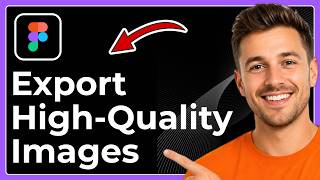 How to export high quality image in Figma (Full 2026 Guide)