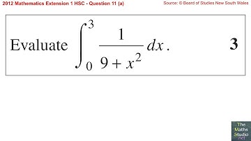 2012 Maths Extension 1 HSC Q11a Evaluate definite integral of 1/(9+x²) resulting in arctan primitive