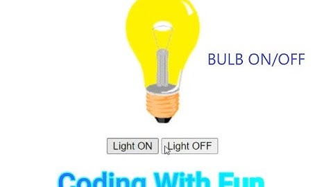Bulb ON/OFF Project In HTML & JavaScript | Coding With Fun