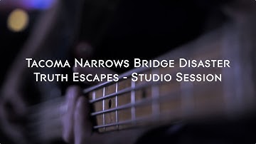Tacoma Narrows Bridge Disaster - Truth Escapes (Studio Session Video)