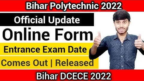 Bihar Polytechnic 2022 : Online Form & Exam Date Released | Online Form kab Ayega : Bihar DCECE 2022