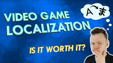 Video Game Localization // Should you Translate your Game?
