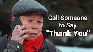 When the Old Says "Thank You", He Bursts into Tears | Social Experiment 打电话说出那句埋在心底的“谢谢”，有人在开口后泪流满面