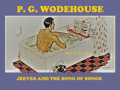 P. G. Wodehouse, Jeeves and the song of songs. Short story audiobook, read by Nick Martin