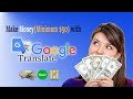How to Earn Money From Google Translate in 2020 I $50 Per Hour Translating Another Language | Part 1