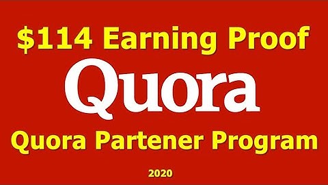 Quora Partner Program 2020 Earning Proof $114