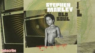 Stephen Marley|Old Soul Album|Mixtape Feat| Damian Marley, Ziggy Marley &amp; Buju Banton