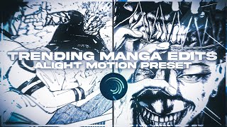 Trending Manga Edit Preset || Alight Motion Xml