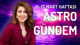 Astro Gündem 11 -17 Mart Haftası Arzum Koyuncu