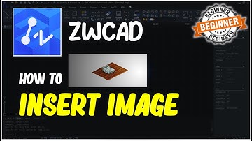 ZWCAD How To Insert Image