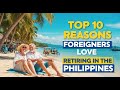 Top 10 Reasons Foreigners Love Retiring in the Philippines that you should know today.