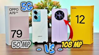 Realme 12 5G vs OPPO A79: Budget 5G Smartphone Showdown!