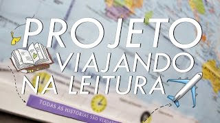 Projeto Viajando Através Da Leitura - Amiga Da Leitora
