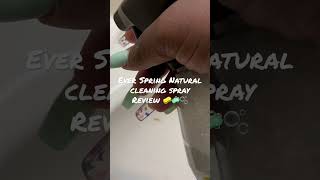 Ever Spring Natural Cleaning Spray Review#short#fyp Ever Spring Cleaning