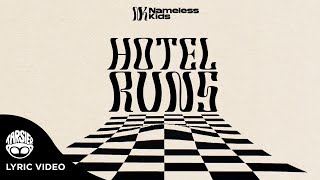 Video thumbnail of ""Hotel Runs" - Nameless Kids (Official Lyric Video)"