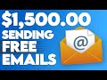 Earn $1,500 With Free Emails! (NEW Make Money Online Strategy)