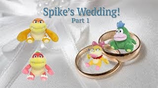 Spikes Wedding Part 1 Of 2 Superplushsquad