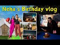 Nehas 28th birt.ay celebration vlog