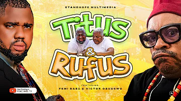 TITUS AND RUFUS || FULL MOVIE || VICTOR OSUAGWU || FEMI BABS (ZUALAKATE)